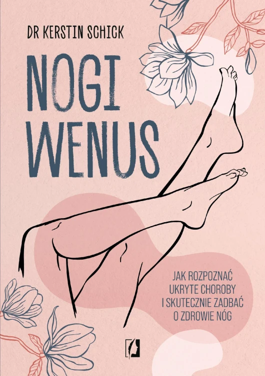 Nogi Wenus. Jak rozpoznać ukryte choroby i...