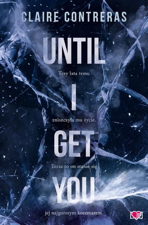 Until I Get You, Claire Contreras
