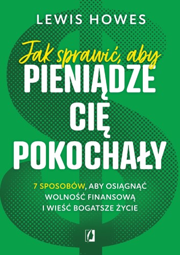 Jak sprawić, aby pieniądze cię pokochały. 7...