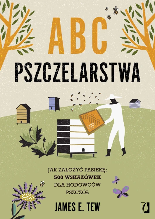 ABC pszczelarstwa. Jak założyć pasiekę: 500...