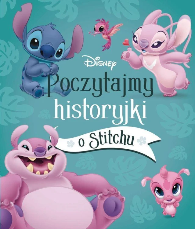 Poczytajmy historyjki o Stitchu. Disney