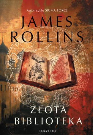 Złota biblioteka, James Rollins