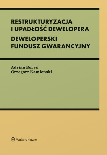 Restrukturyzacja i upadłość dewelopera....