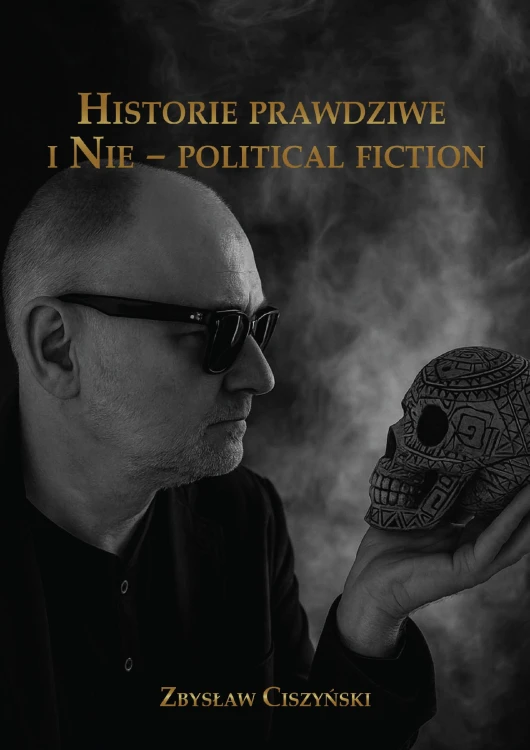 Historie prawdziwe i Nie – political fiction
