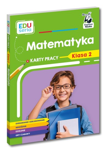 Matematyka. Karty pracy. Klasa 2. Kapitan...