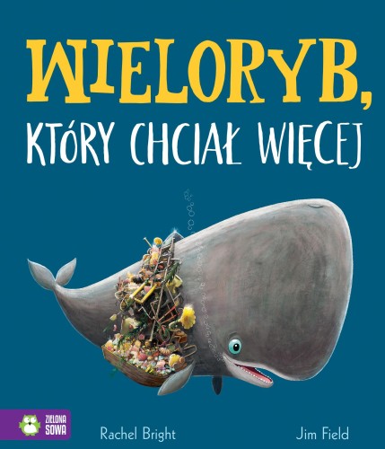 Wieloryb, który chciał więcej, Rachel Bright
