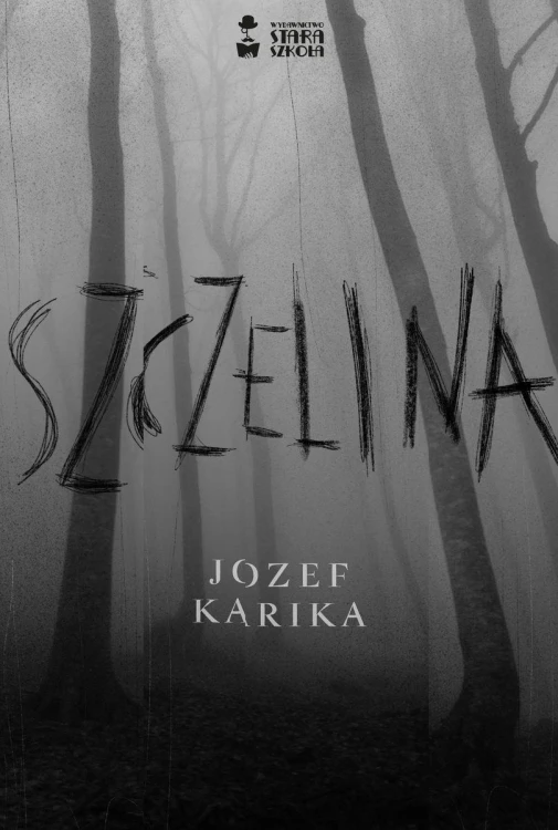Szczelina wyd. 2023, Jozef Karika