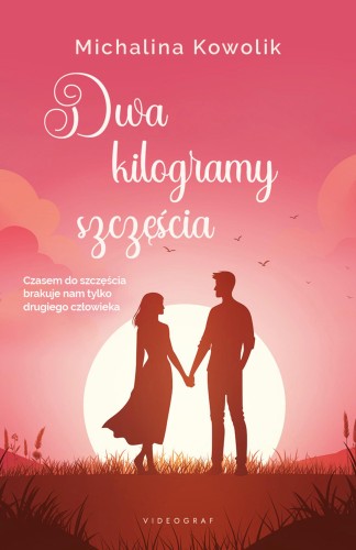 Dwa kilogramy szczęścia, Michalina Kowolik