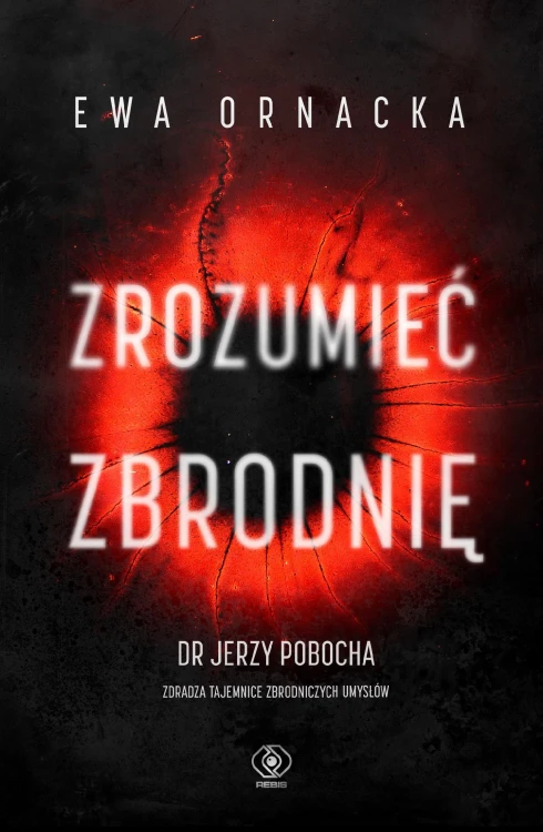 Zrozumieć zbrodnię, Ewa Ornacka