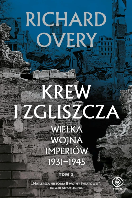 Krew i zgliszcza. Wielka wojna imperiów...