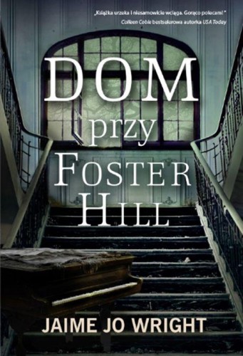 Dom przy foster hill, Jaime Jo Wright