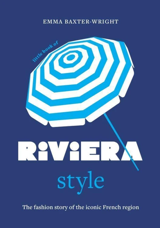 Little Book of Riviera Style, Emma Baxter-Wright