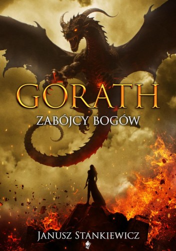 Zabójcy bogów. Gorath, Janusz Stankiewicz