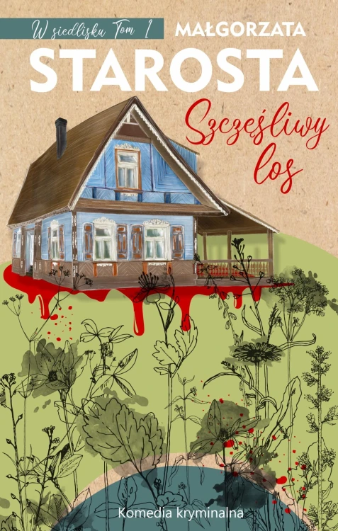 Szczęśliwy los. W siedlisku. Tom 1