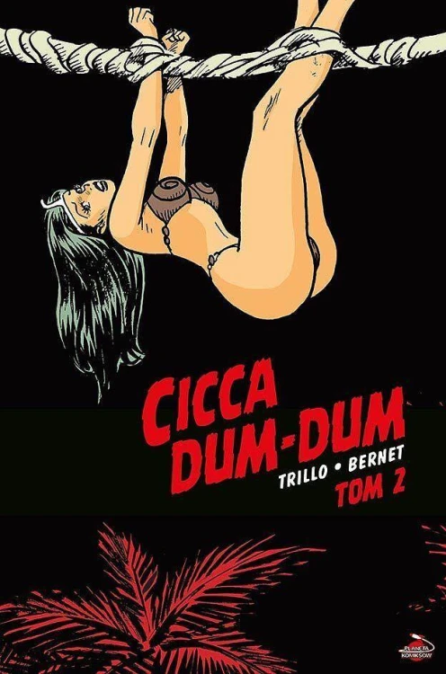 Cicca Dum-Dum. Tom 2, Carlos Trillo