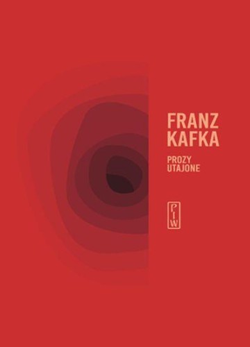 Prozy utajone, Franz Kafka