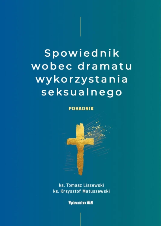 Spowiednik wobec dramatu wykorzystania...