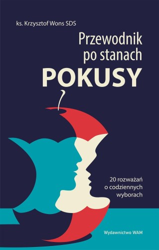 Przewodnik po stanach pokusy. 20 rozważań o...