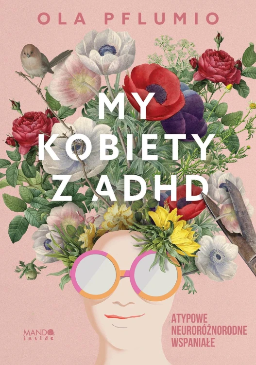 My kobiety z ADHD. Atypowe. Neuroróżnorodne....