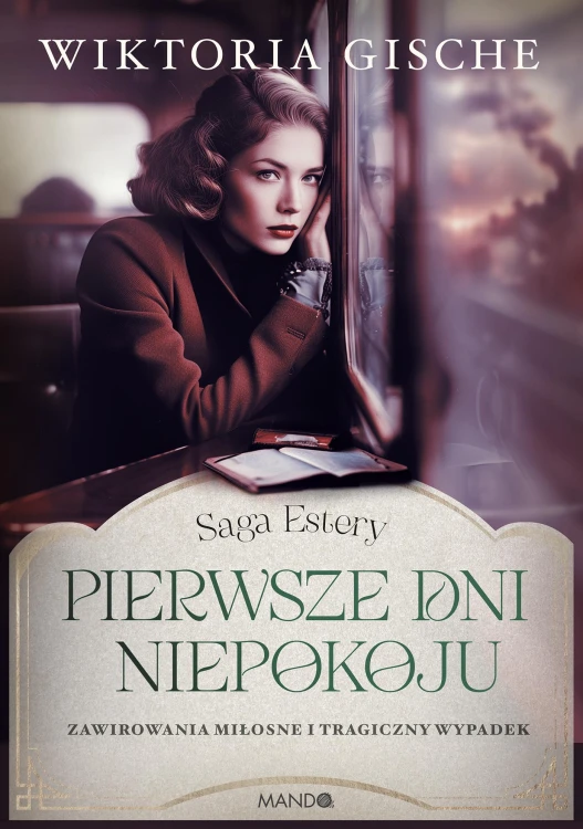 Pierwsze dni niepokoju. Saga Estery. Tom 2