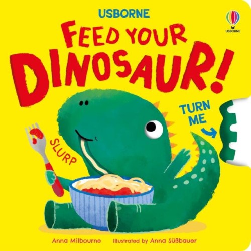 Feed your Dinosaur, Anna Milbourne