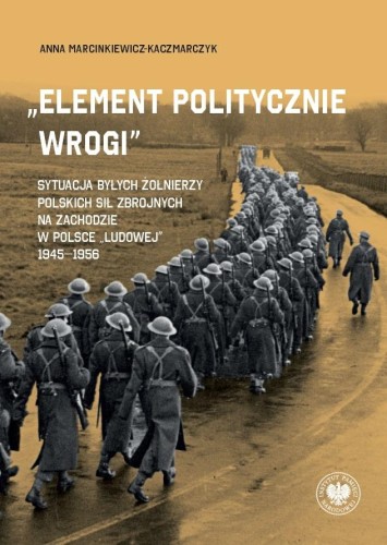 „Element politycznie wrogi” Sytuacja byłych...