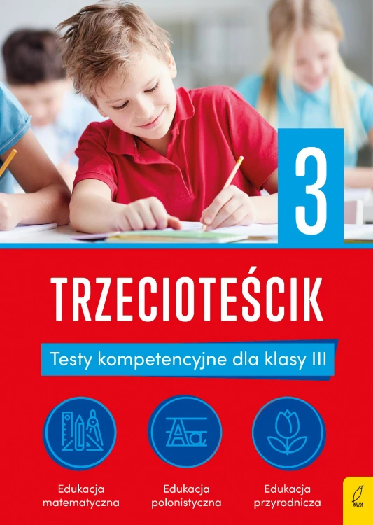 Trzecioteścik. Testy kompetencyjne dla klasy...