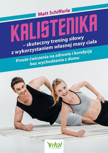 Kalistenika - skuteczny trening siłowy z...