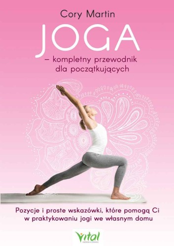 Joga – kompletny przewodnik dla początkujących...
