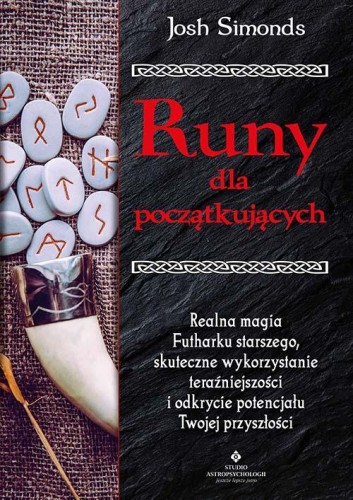 Runy dla początkujących. Realna magia Futharku...