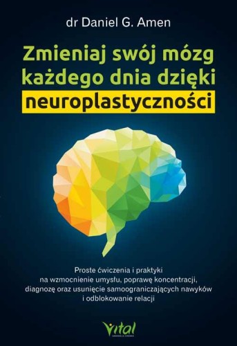 Zmieniaj swój mózg każdego dnia dzięki...
