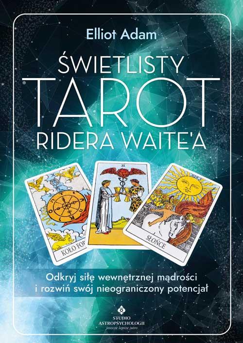 Świetlisty Tarot Ridera Waite’a. Odkryj siłę...