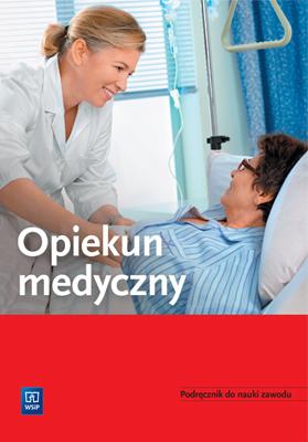 Opiekun medyczny. Podręcznik do nauki zawodu...