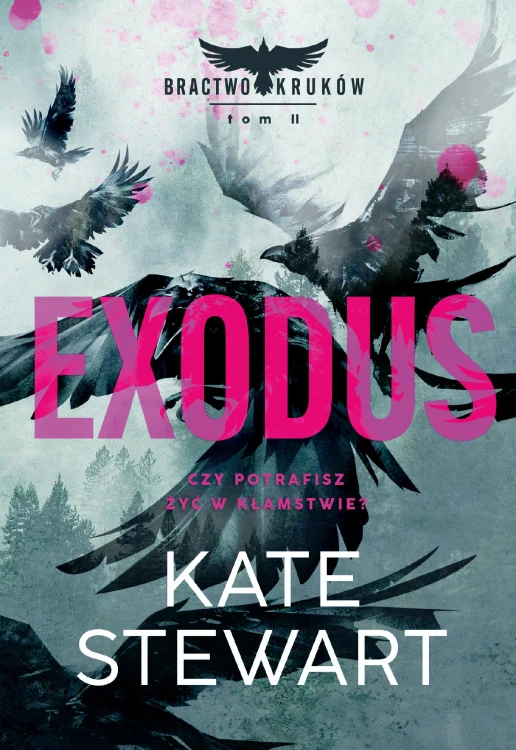 Exodus. Bractwo Kruków. Tom 2, Kate Stewart