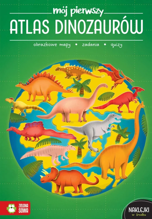 Mój pierwszy atlas dinozaurów. Mój pierwszy atlas