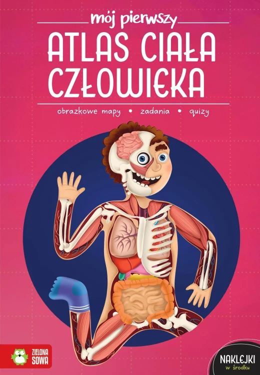 Mój pierwszy atlas ciała człowieka. Mój...