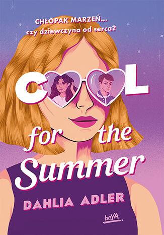 Cool for the Summer, Dahlia Adler