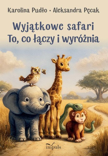 Wyjątkowe safari To, co łączy i wyróżnia