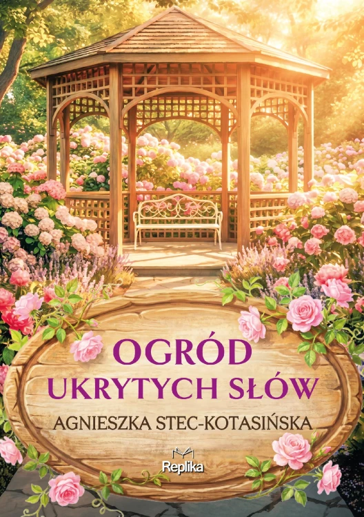 Ogród ukrytych słów, Agnieszka Stec-Kotasińska