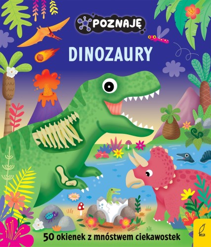 Poznaję dinozaury. Poznaję, Opracowanie zbiorowe