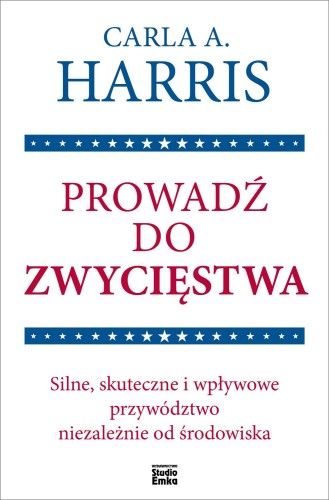 Prowadź do zwycięstwa. Silne, skuteczne i...