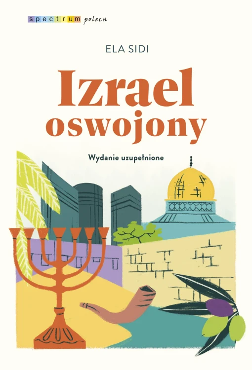 Izrael oswojony. Spectrum poleca, Ela Sidi