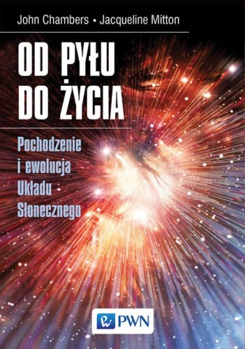 Od pyłu do życia pochodzenie i ewolucja układu...