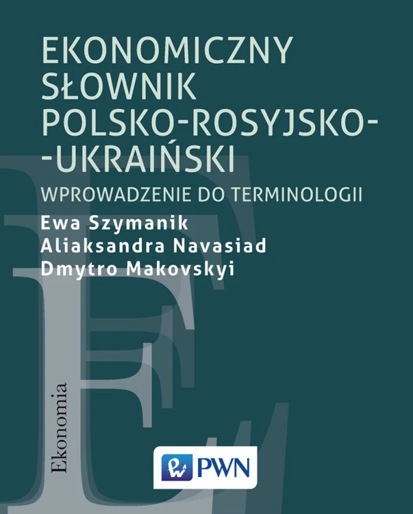 Ekonomiczny słownik polsko-rosyjsko-ukraiński...