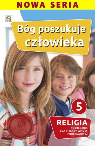 Religia Bóg poszukuje człowieka podręcznik dla...
