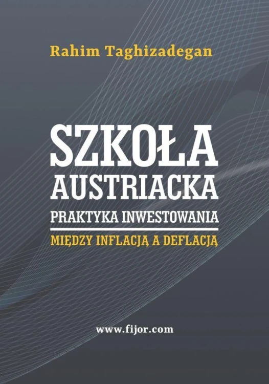 Szkoła austriacka - praktyka inwestowania....