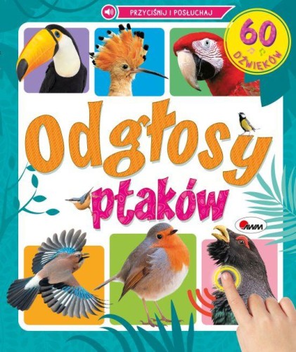 Odgłosy ptaków. 60 dźwięków, Opracowanie zbiorowe