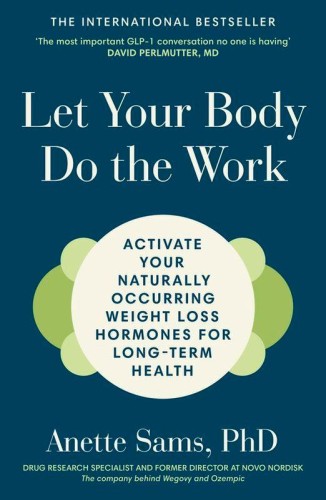 Let Your Body Do The Work, Anette Sams