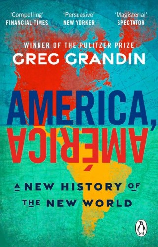 America, America, Greg Grandin