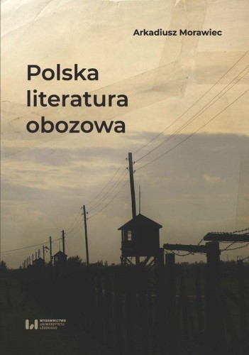 Polska literatura obozowa. Rekonesans